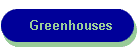Greenhouses